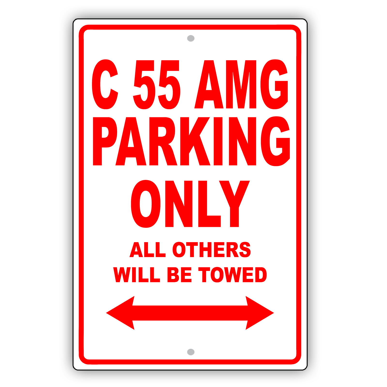 C 55 AMG Parking Only All Towed Man Cave Novelty Garage Aluminum Metal Sign