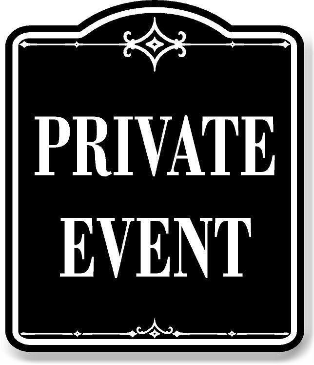 Private Event BLACK Aluminum Composite Sign