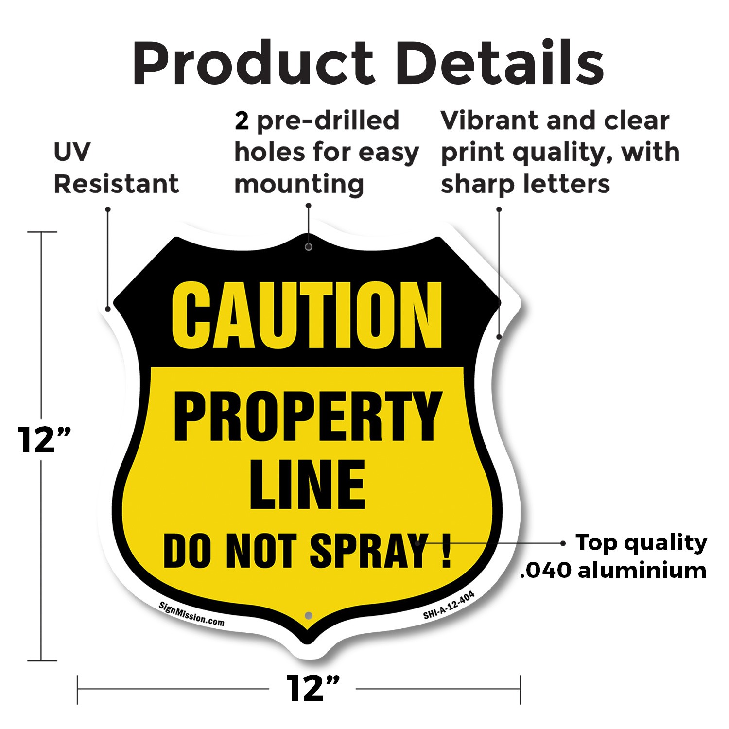 No Spray Shield Sign Caution Property Line Do Not Spray Shield Shaped Sign