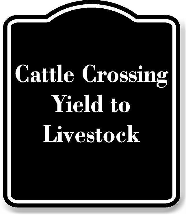 Cattle Crossing – Yield to Livestock BLACK Aluminum Composite Sign