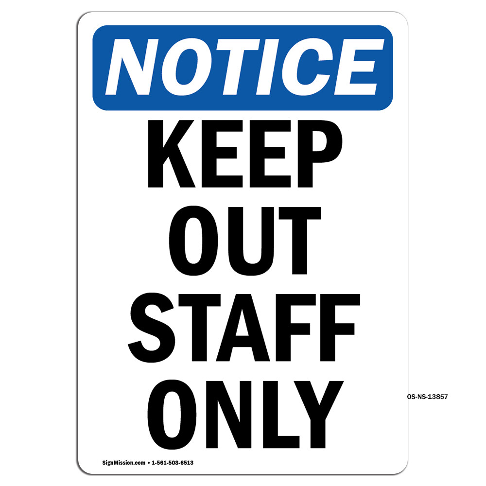Keep Out Staff Only OSHA Notice Sign Metal Plastic Decal