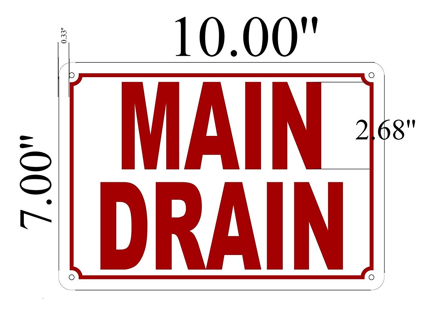 MAIN DRAIN SIGN ( ALUMINIUM Rust free 7 x 10 )-REF24-1027
