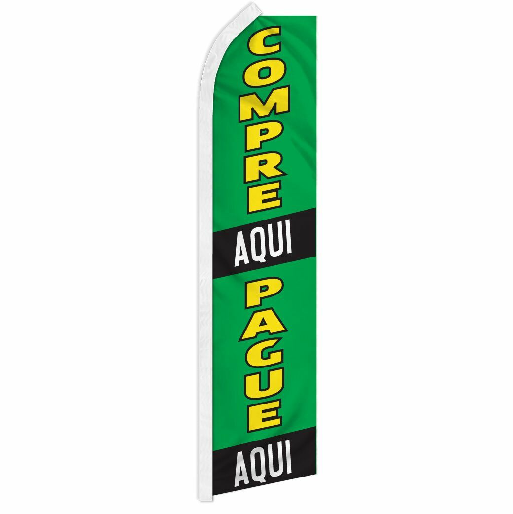 “COMPRE AQUI PAGUE AQUI” advertising super flag swooper banner buy here pay here