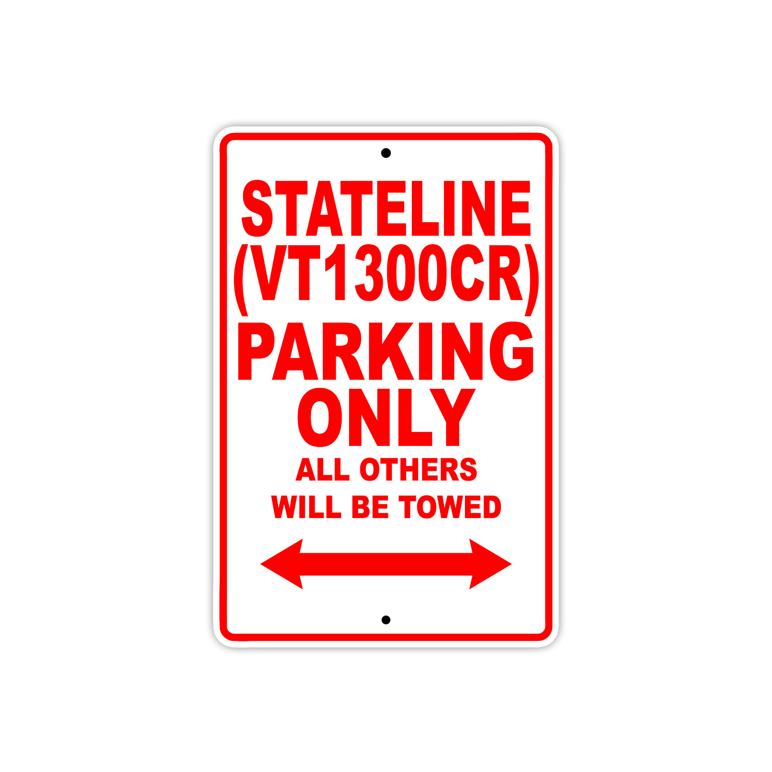 Stateline (VT1300CR) Parking Only Motorcycle Bike Novelty Aluminum Metal Sign