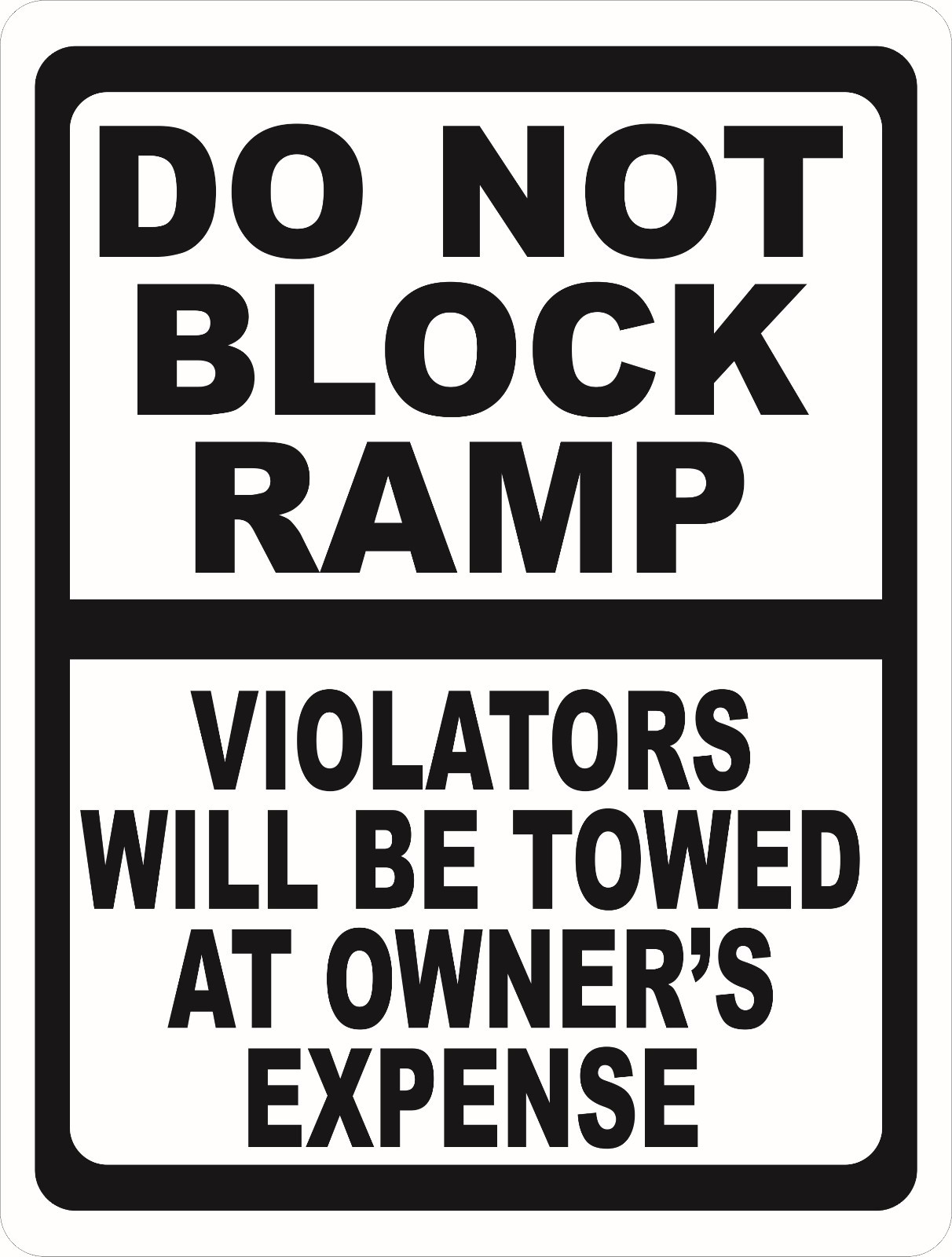 Do Not Block Ramp Violators Towed Sign. Size Options. Business Loading Dock Rule