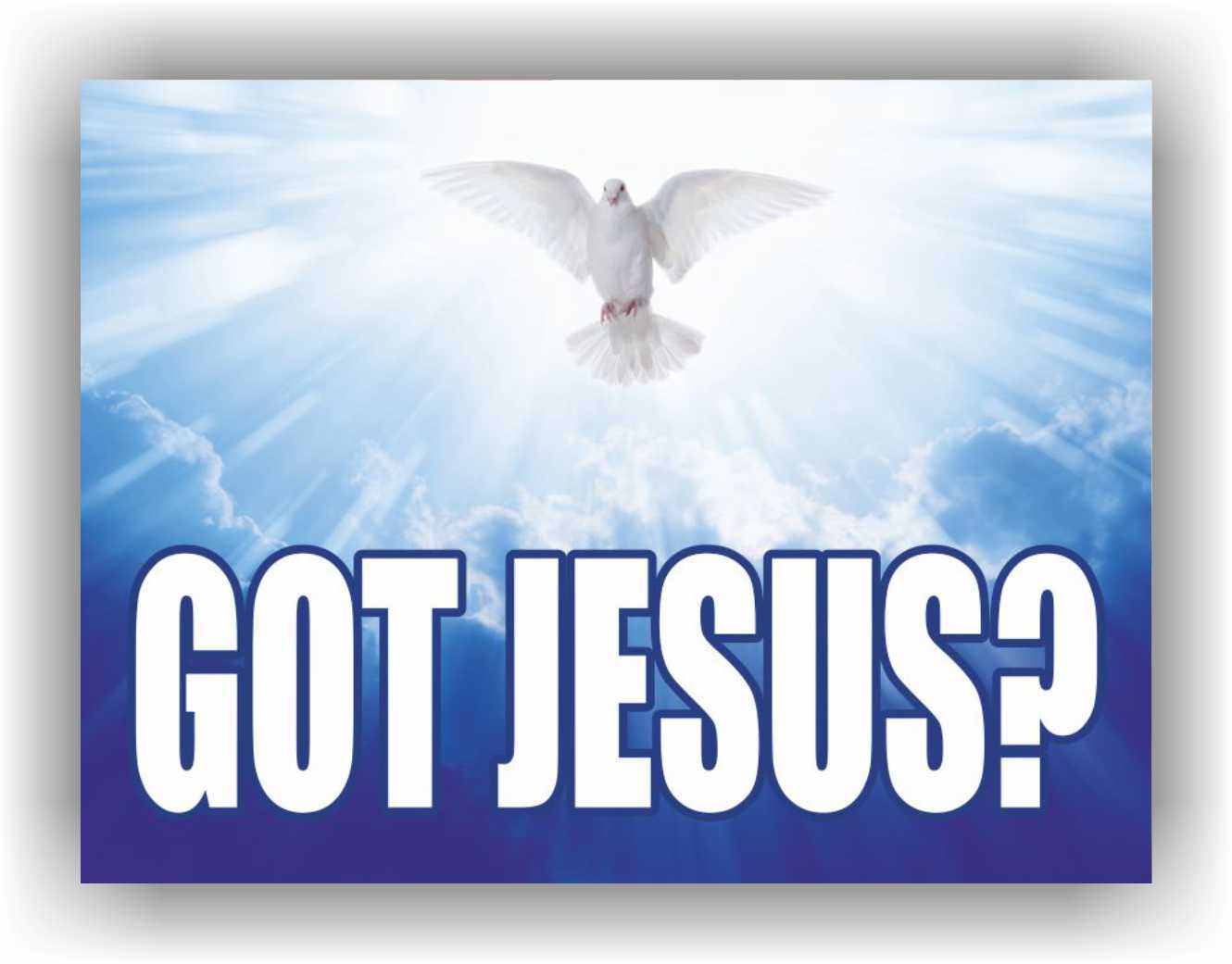 GOT JESUS Yard Sign Corrugate Plastic with H-Stakes Lawn Sign Church Bible