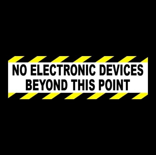 “NO ELECTRONIC DEVICES BEYOND THIS POINT” no cell phones BUSINESS STICKER sign