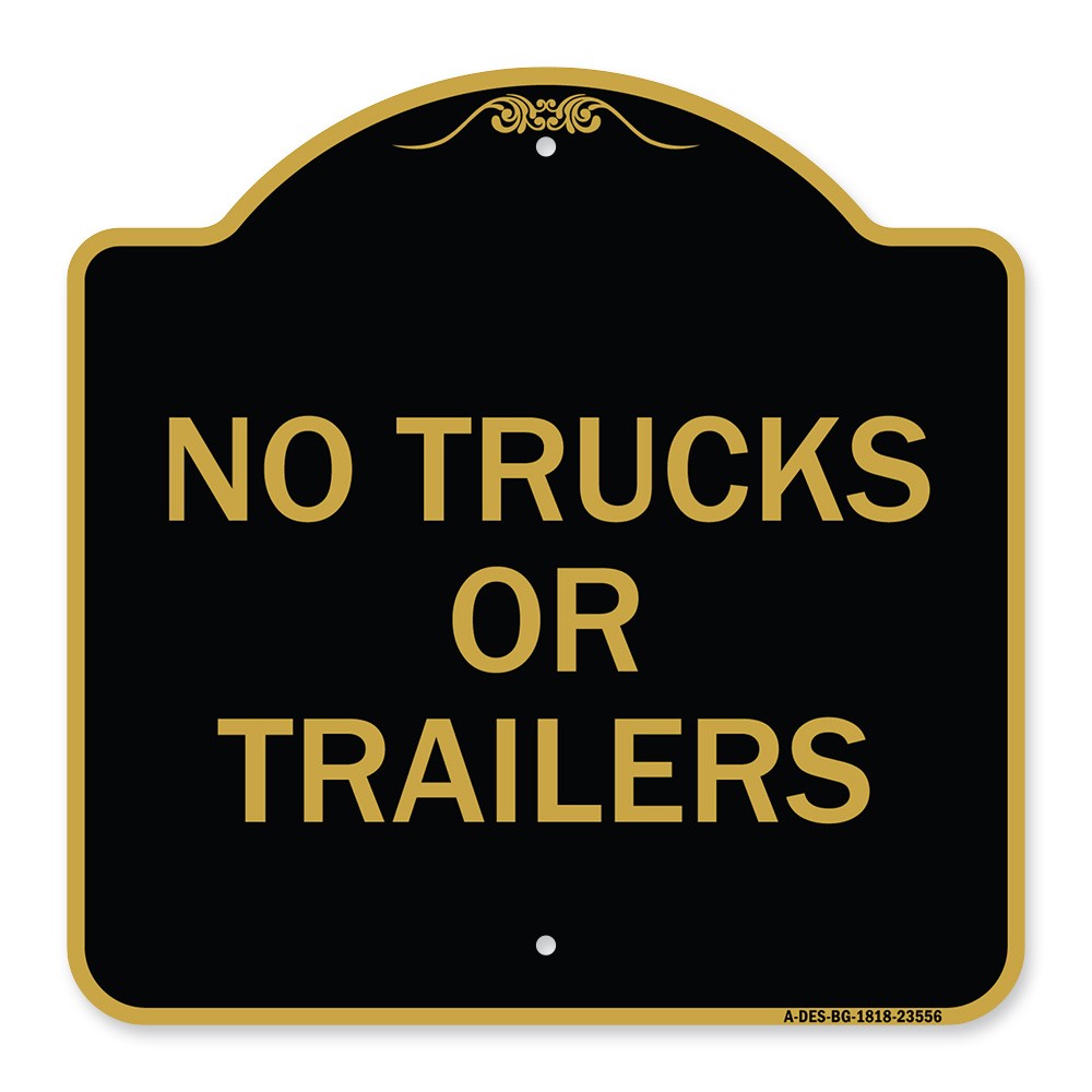 Designer Series – No Trucks or Trailers Heavy Gauge Aluminum Architectural Sign