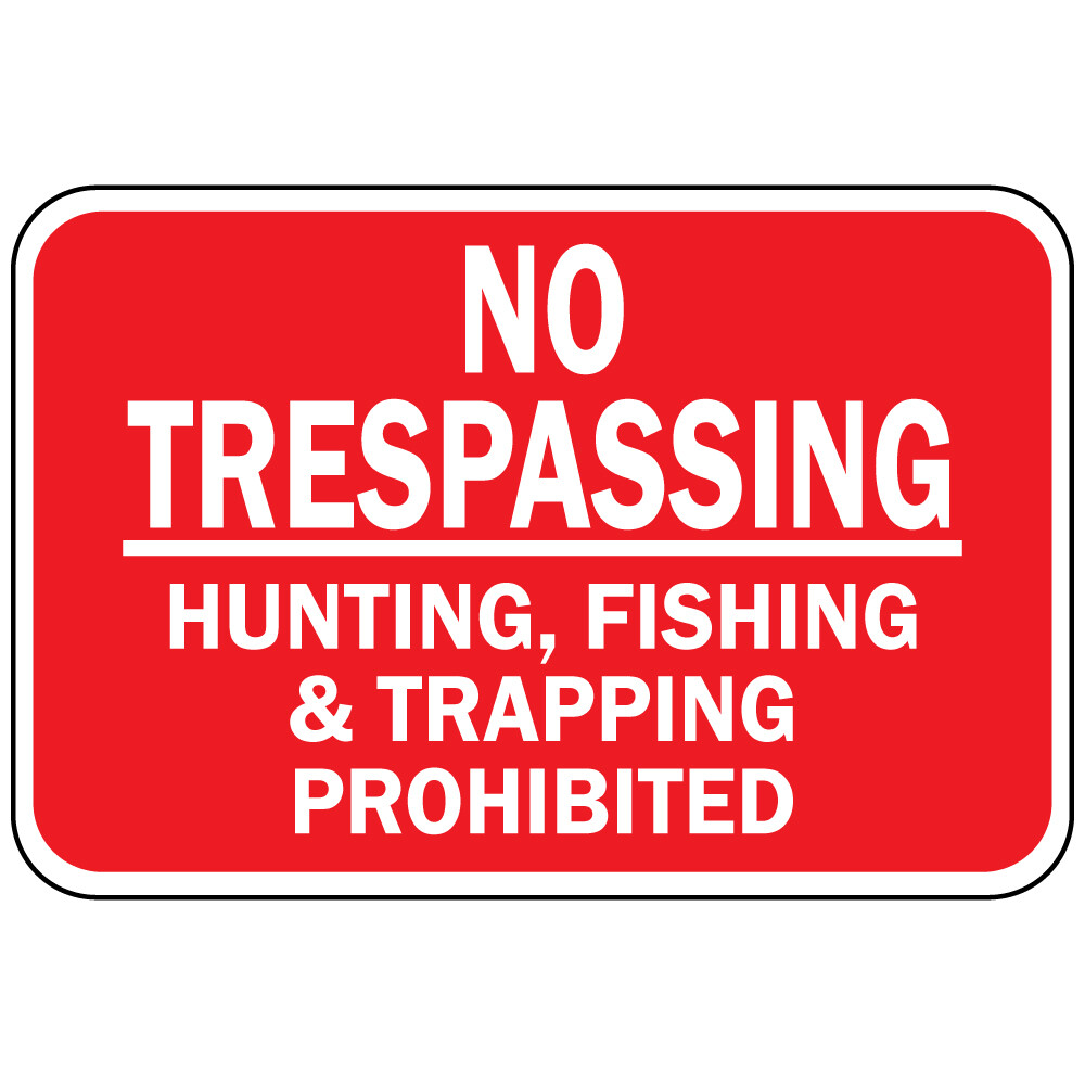Horizontal Metal Sign Multiple Sizes Trespassing Hunting Trapping Prohibited Red