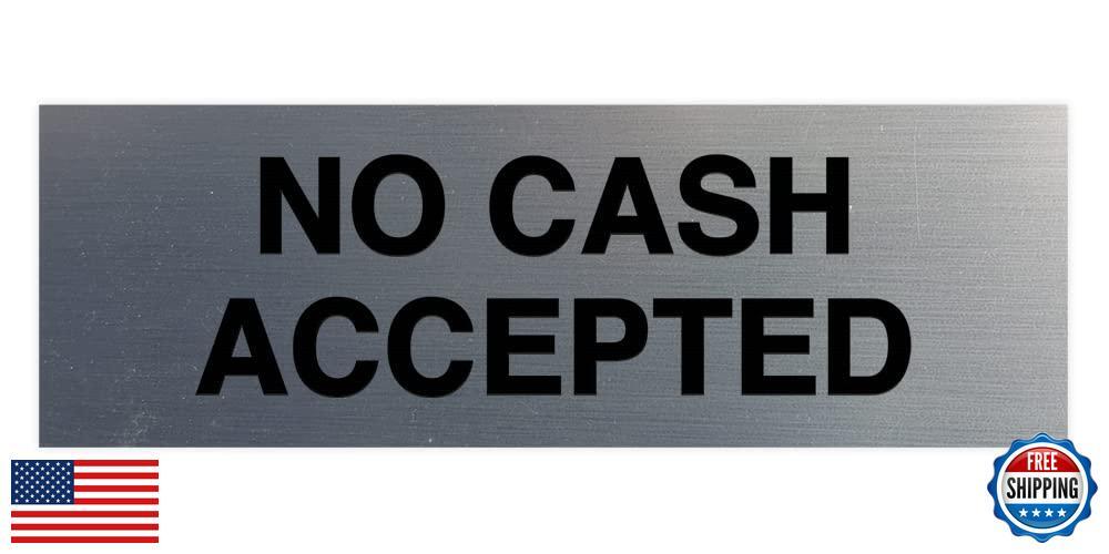 Basic No Cash Accepted Sign (Brushed Silver) – Medium