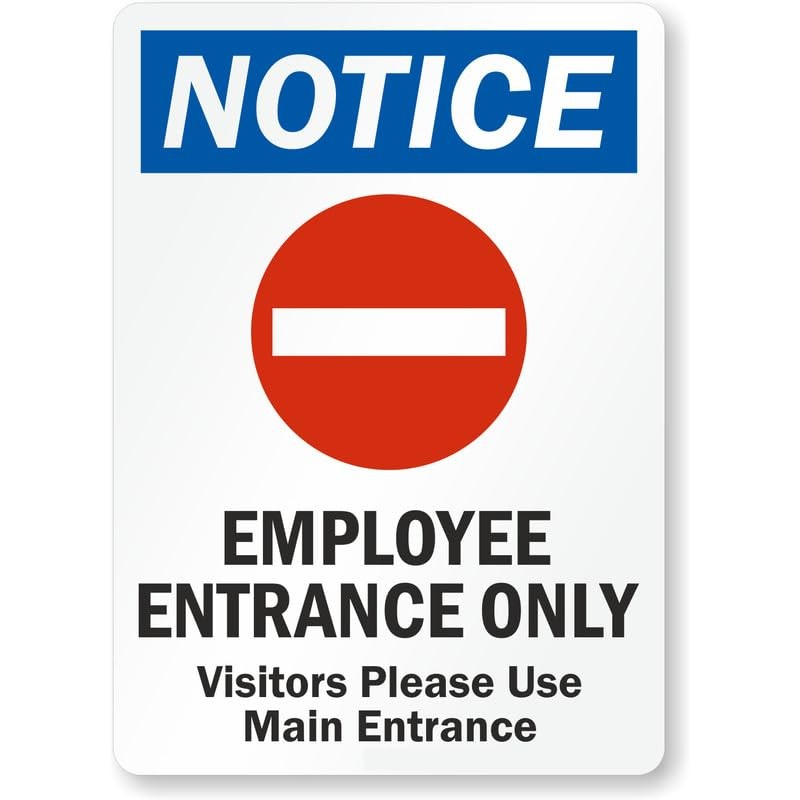 Employee Entrance Only Visitors Use Main Entrance Aluminum Weatherproof Sign