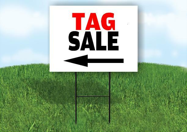 TAG SALE LEFT ARROW Yard Sign Road with Stand LAWN SIGN Single sided