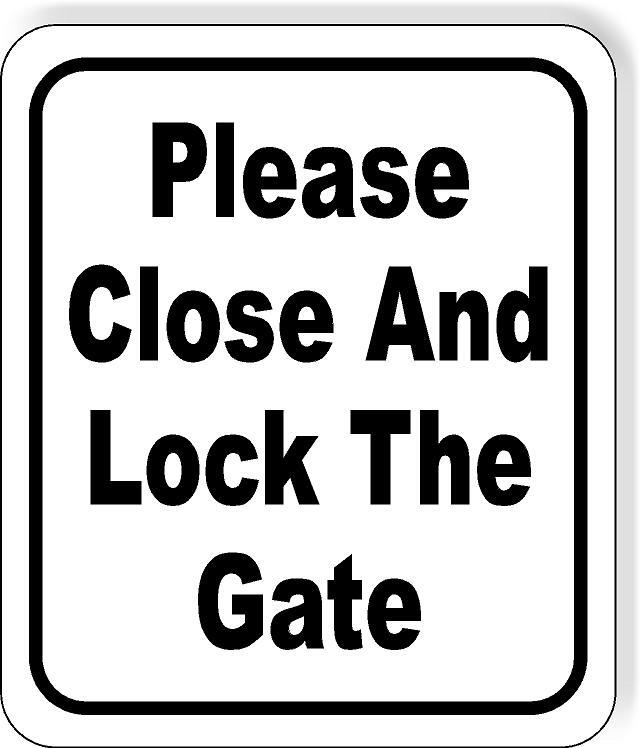 Please close and lock the gate classic Aluminum Composite Sign