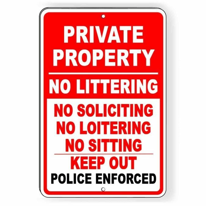 Private Property No Littering Soliciting Loitering Sign Or Decal 6 SIZES PP016