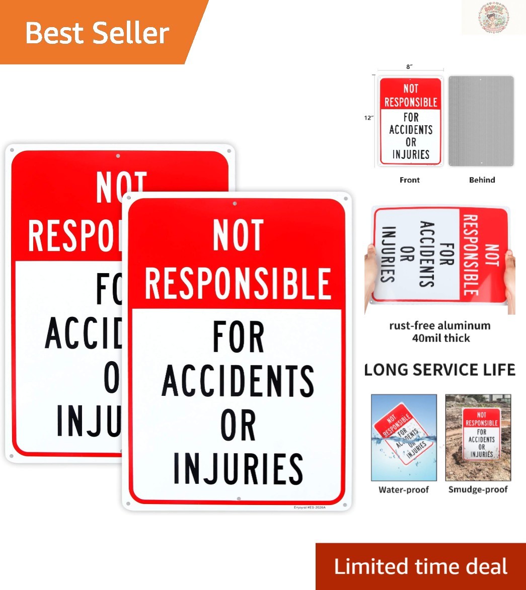 Durable Weatherproof Warning Signs – 2 Pack 12″x8″ Not Responsible for Accidents