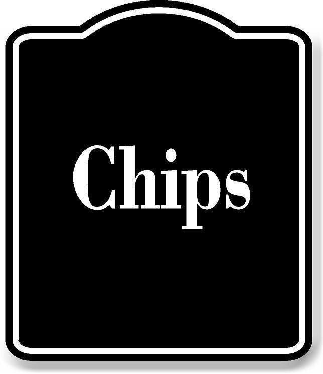 Chips BLACK Aluminum Composite Sign