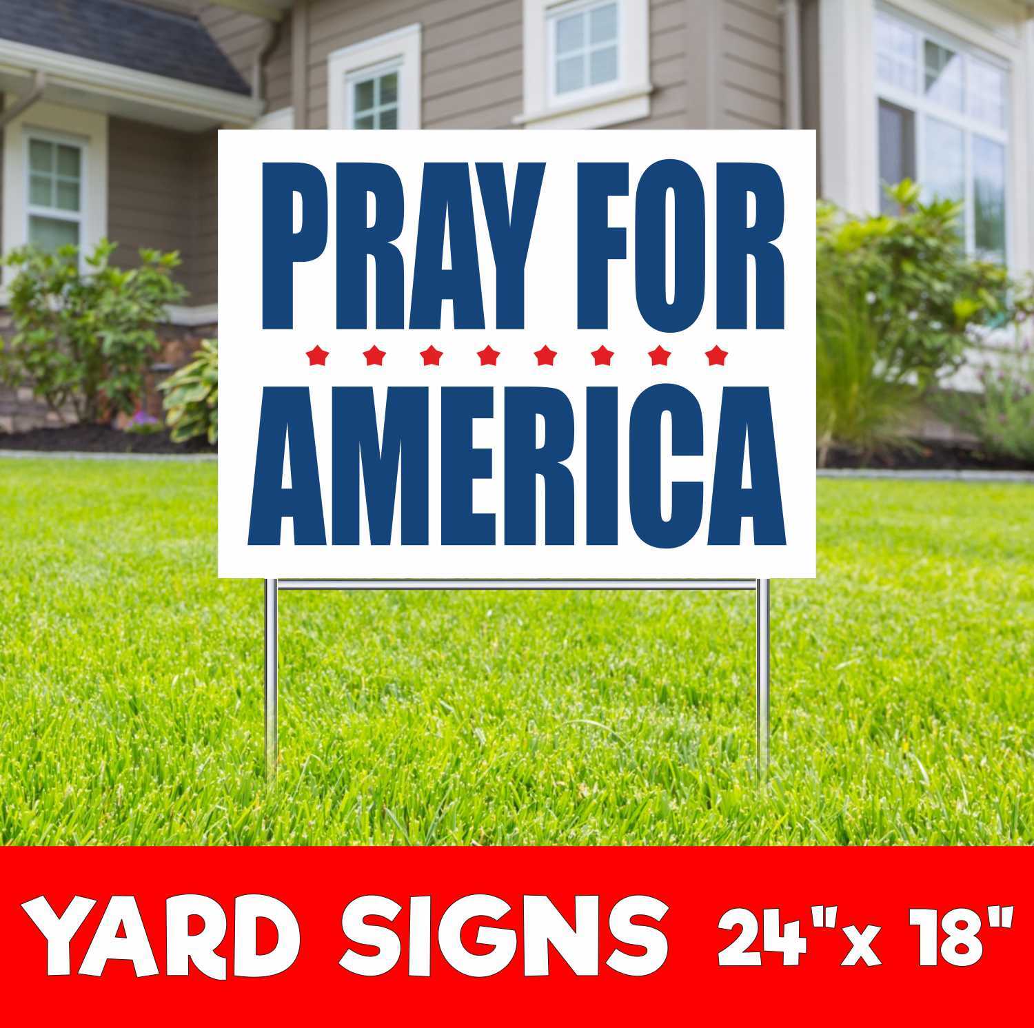 PRAY FOR AMERICA Yard Sign Corrugate Plastic with H-Stakes Lawn Sign Political
