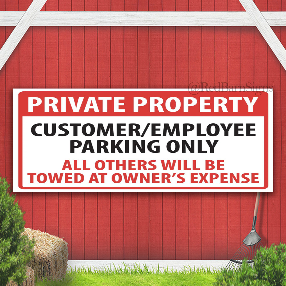 Private Property Customer-Employee Parking Only All Others Indoor Outdoor Banner