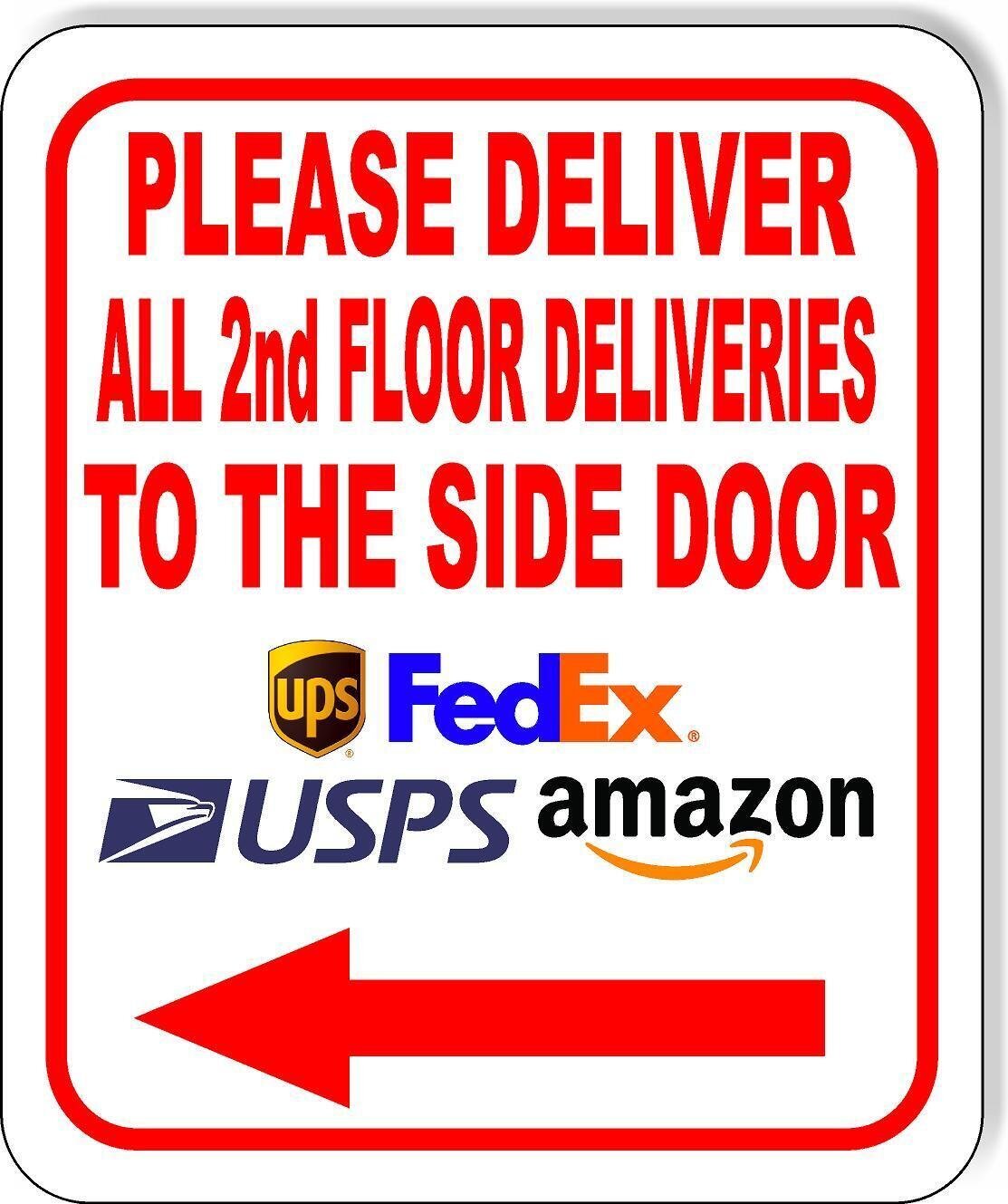 Please Deliver 2nd floor side door Left Arrow Aluminum Composite Sign