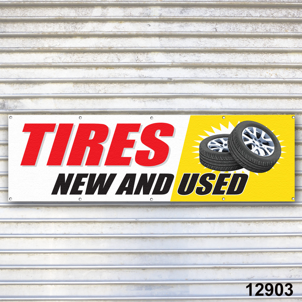 Tires New & Used Banner Sign Auto Repair Tire Dealer Service Bay