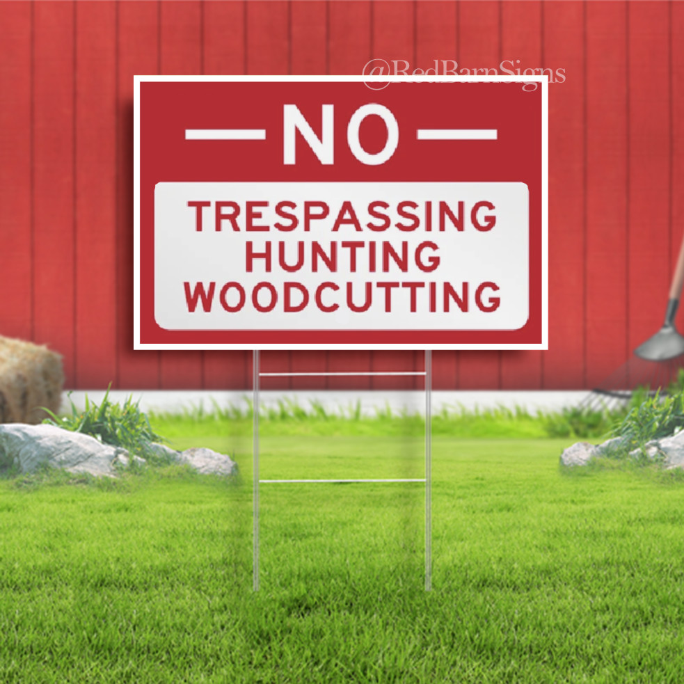 No Trespassing Hunting Woodcutting Indoor Outdoor Yard Sign with metal stakes