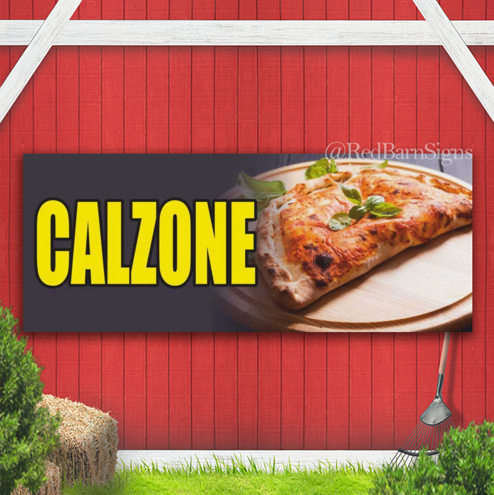 CALZONE Fast Food Drink Restaurant Buffet Bar Indoor Outdoor Banner Sign