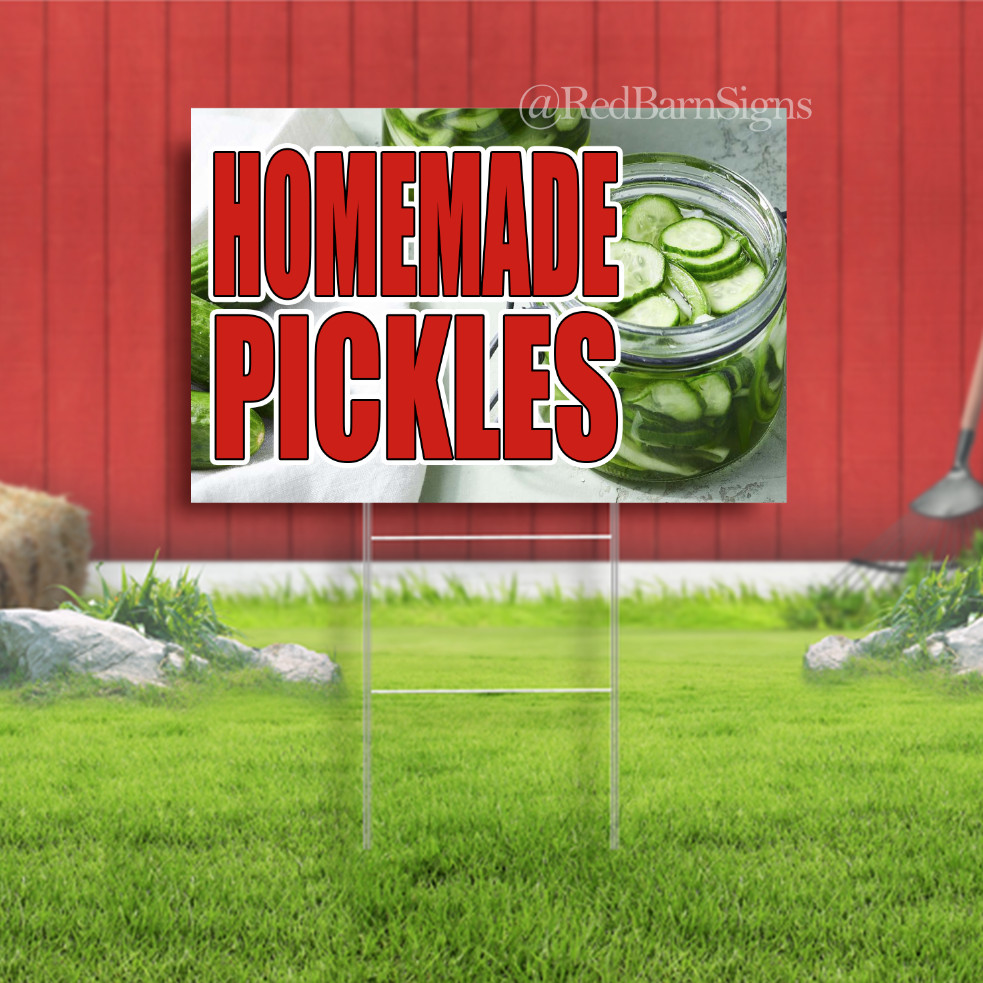Homemade Pickles Indoor Outdoor Yard Sign with metal stakes