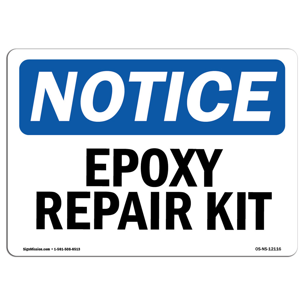 Epoxy Repair Kit OSHA Notice Sign Metal Plastic Decal