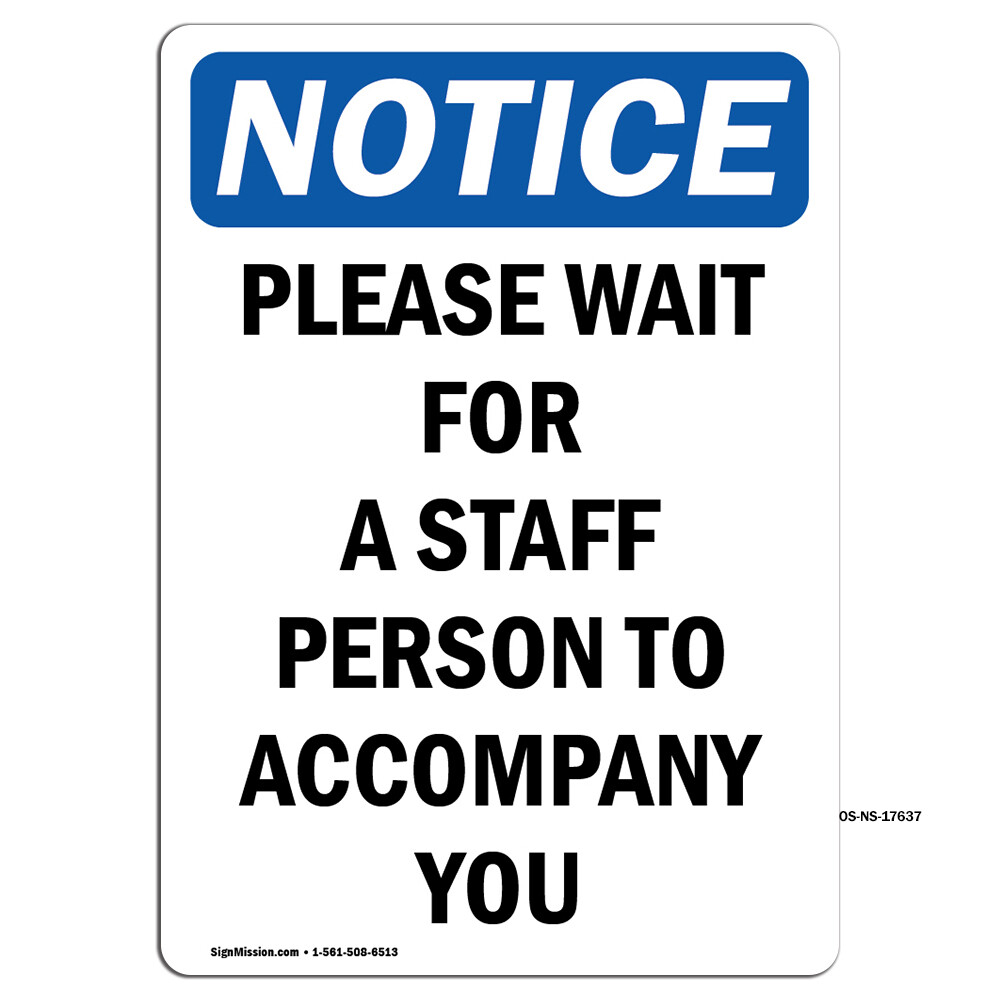 Please Wait For A Staff Person OSHA Notice Sign Metal Plastic Decal