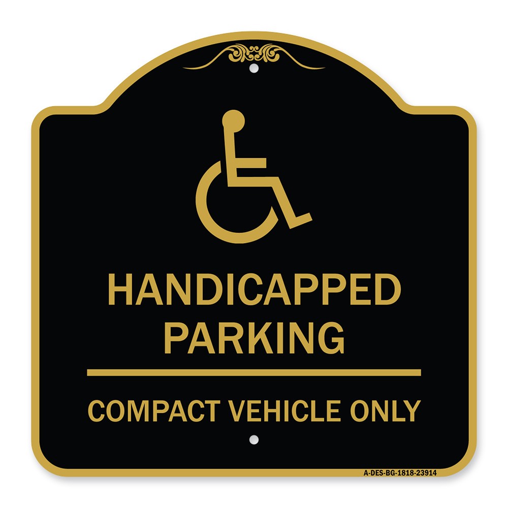 Designer Series – Handicapped Parking – Compact Vehicle Only Heavy Gauge Metal