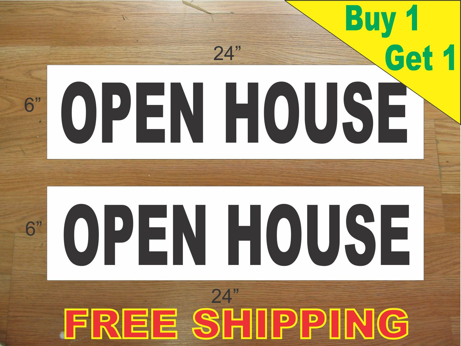 OPEN HOUSE BLACK 6″x24″ REAL ESTATE RIDER SIGNS Buy 1 Get 1 FREE 2 Sided