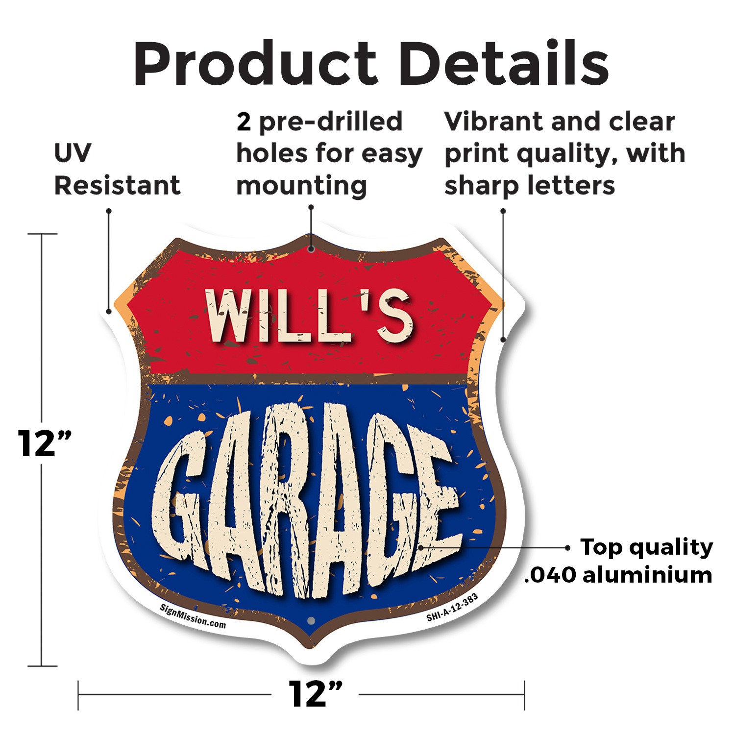Will’s Garage Shield Shaped Sign Weather Resistant Crafted in the USA