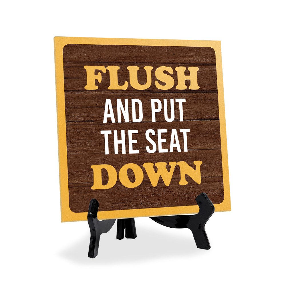Flush And Put The Seat Down 5″x 5″ Square Table Sign With Acrylic Easel
