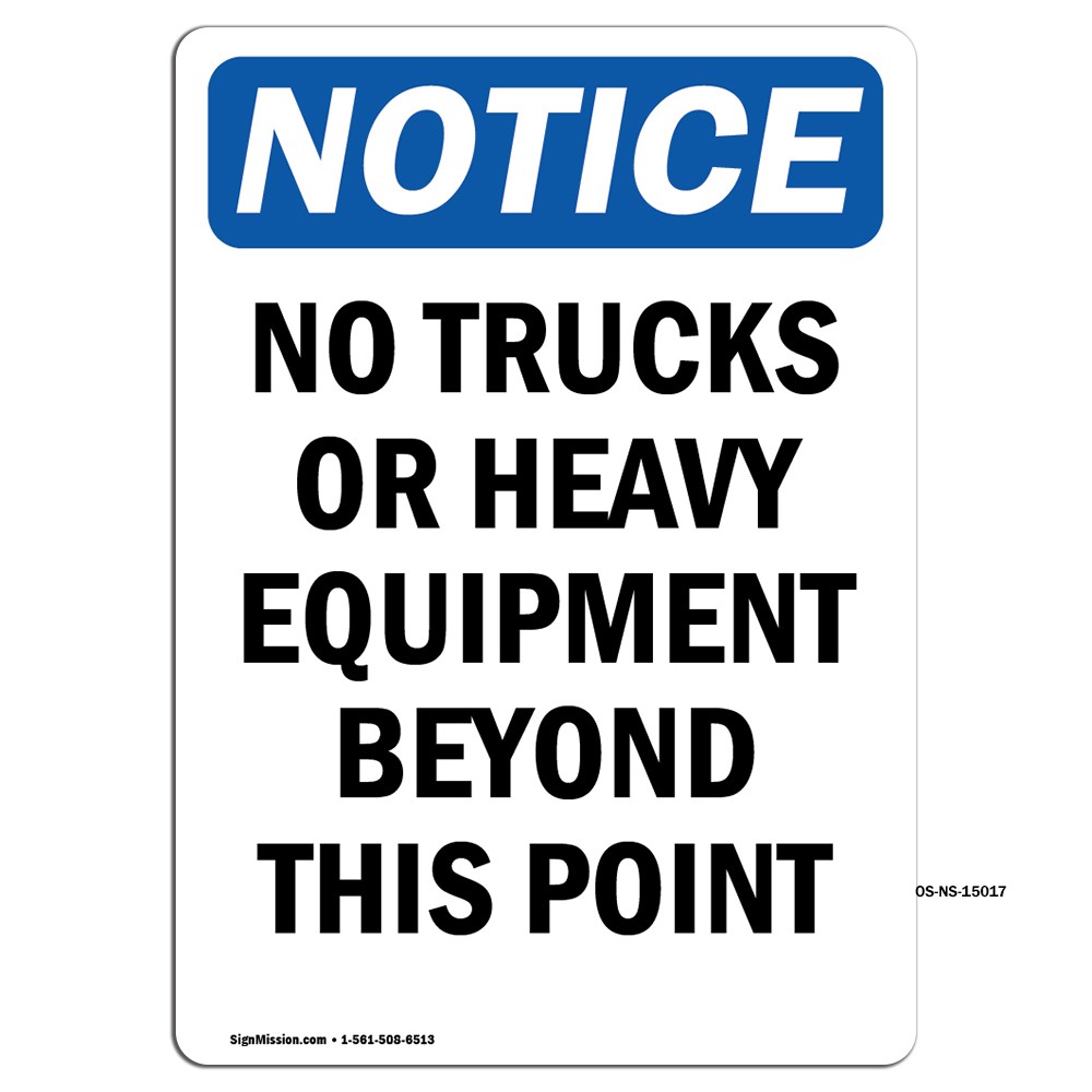 No Trucks Or Heavy Equipment Beyond OSHA Notice Sign Metal Plastic Decal