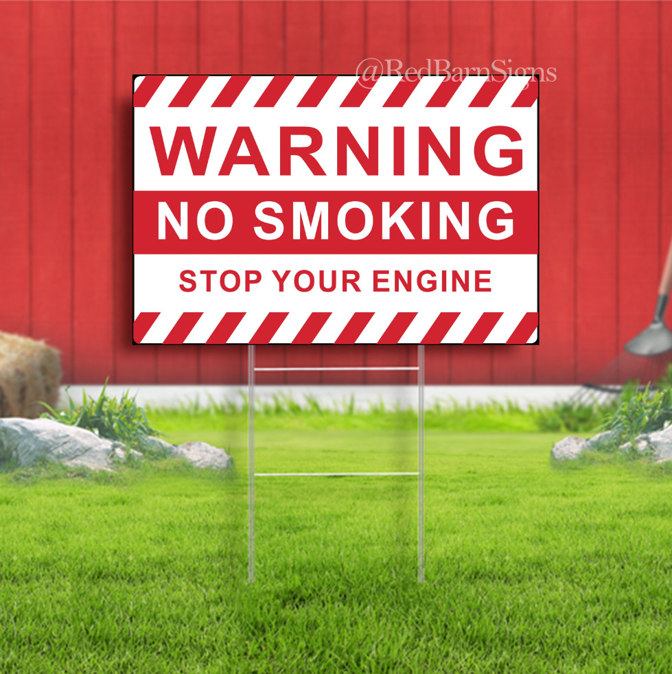 WARNING NO SMOKING STOP YOUR ENGINE Indoor Outdoor Yard Sign with metal stakes