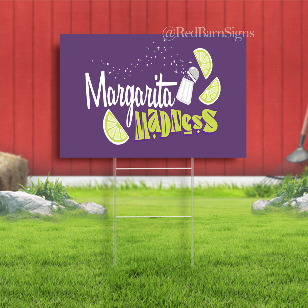 MARGARITA MADNESS Indoor Outdoor Yard Sign with metal stakes