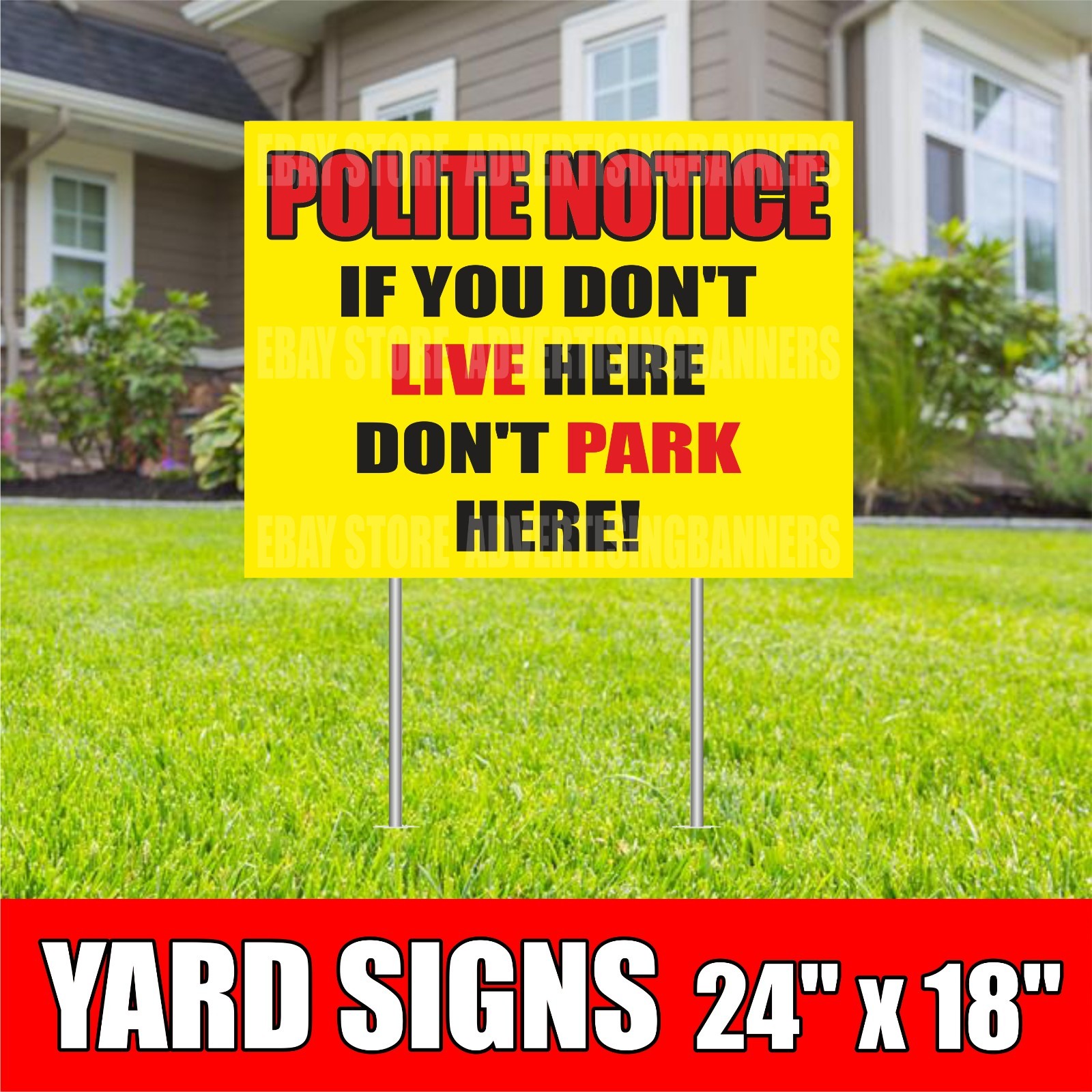 DON’T PARK HERE Yard Sign with H-Stakes POLITE NOTICE IF YOU DON’T LIVE HERE