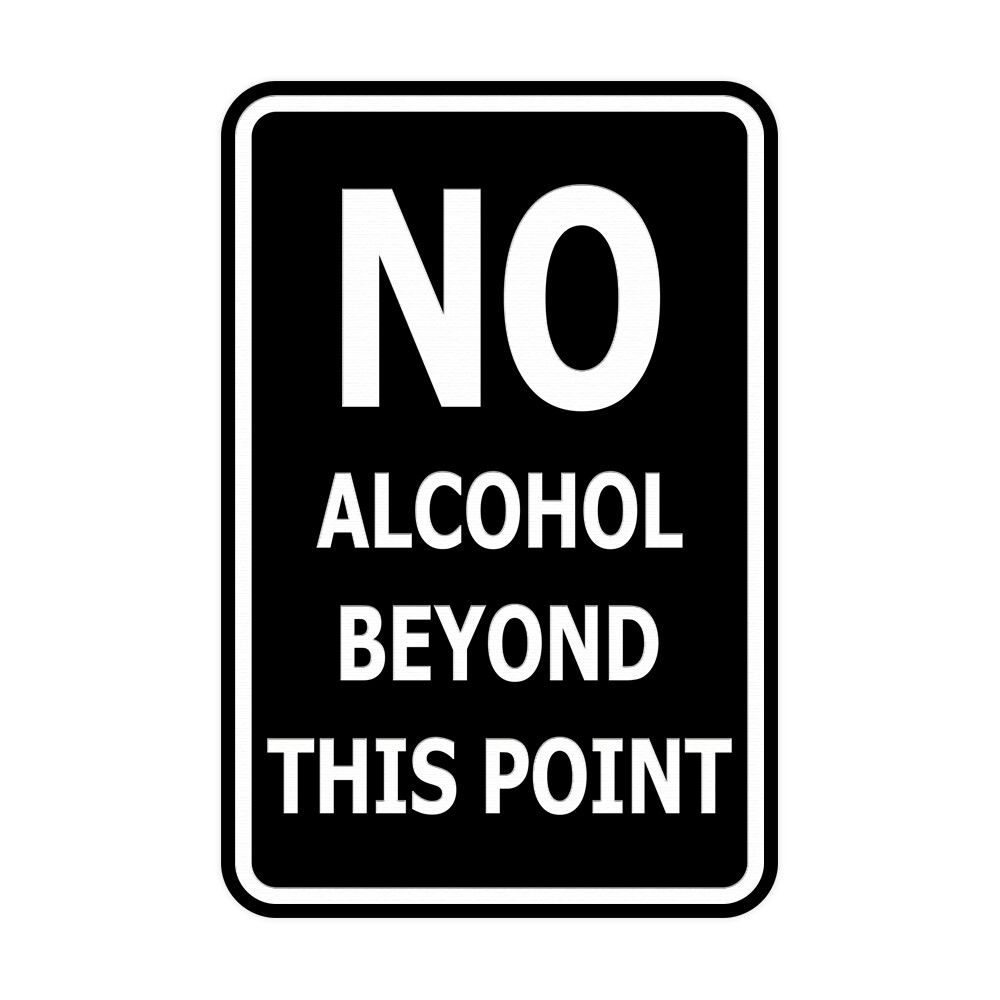 Signs ByLITA Portrait Round no alcohol beyond this point Sign (Black) Small 4×6″