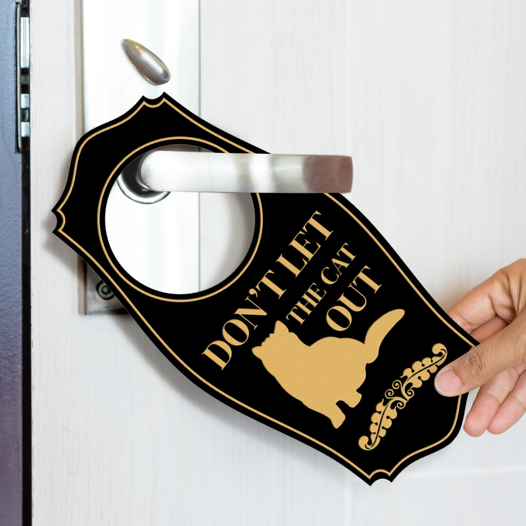 Don’t Let The Cat Out Door Hanger | House or Business Door Sign