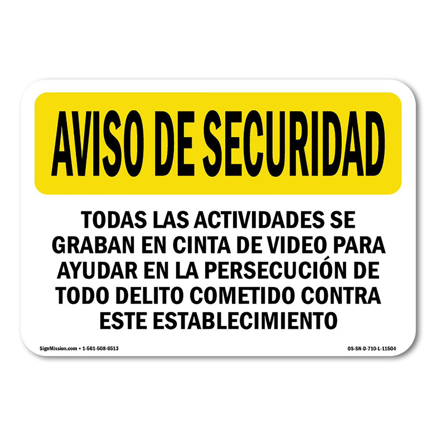All Activities Are Recorded Spanish OSHA Security Notice Sign Metal Plastic