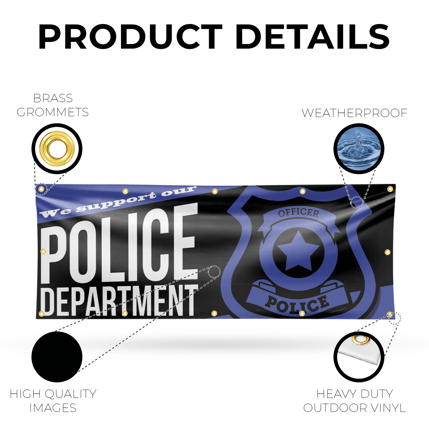 We Support our Police Department Vinyl Banner Sign with Metal Grommets