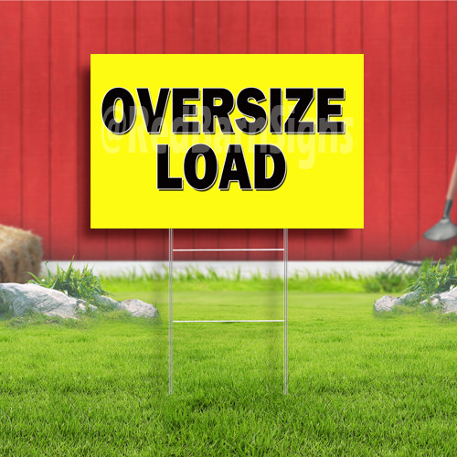 Oversize Load Coroplast Sign Plastic Indoor Outdoor Yard Sign FREE SHIPPING