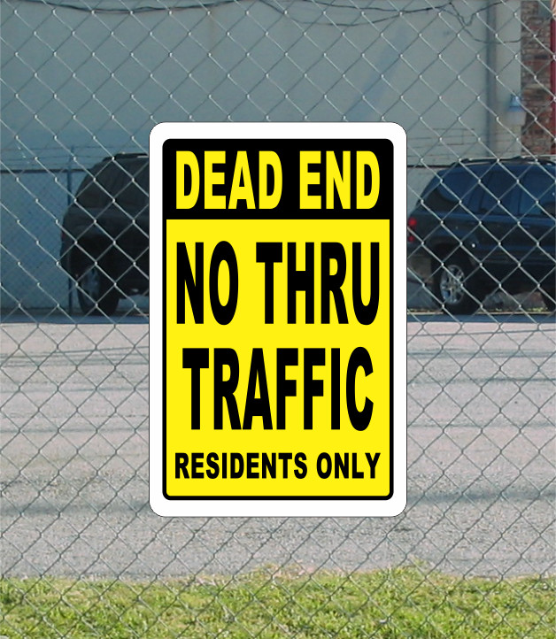 DEAD END NO THRU TRAFFIC Metal Sign 12×18 for Street Road or Retail Parking Lot