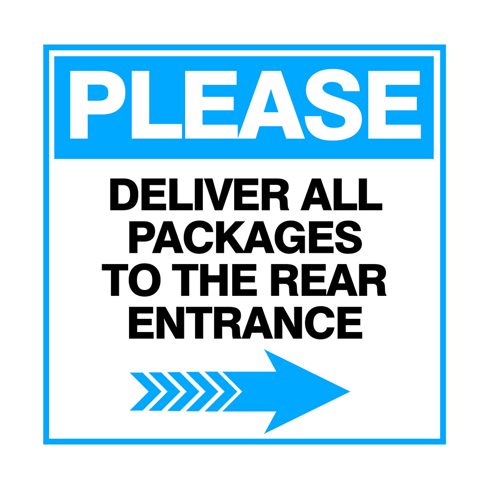 Square Plus Please Deliver All Packages To The Rear Entrance Right Arrow Sign