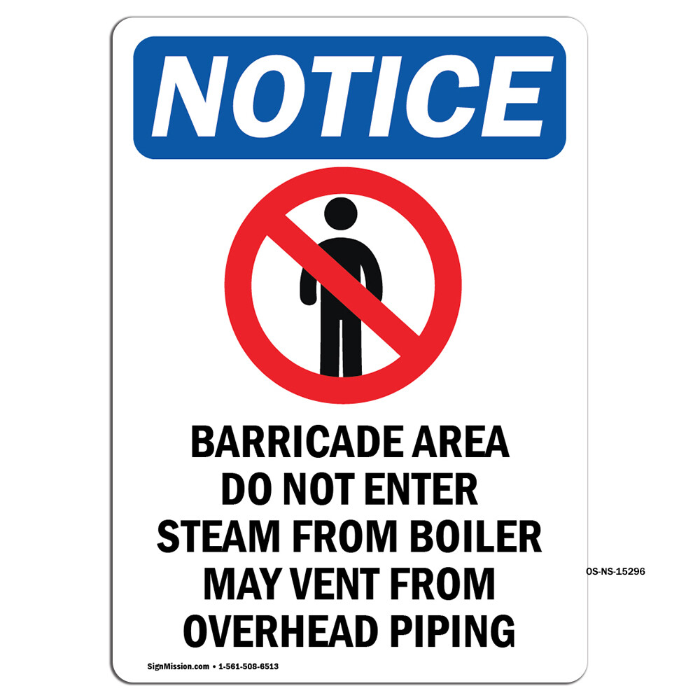 NOTICE Barricade Area With Symbol OSHA Notice Sign Metal Plastic Decal