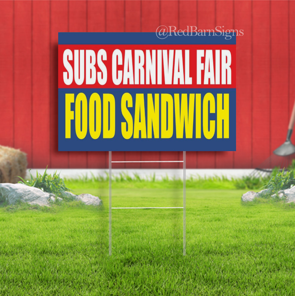 SUBS CARNIVAL FAIR FOOD SANDWICH pizza burger Indoor Outdoor Yard Sign