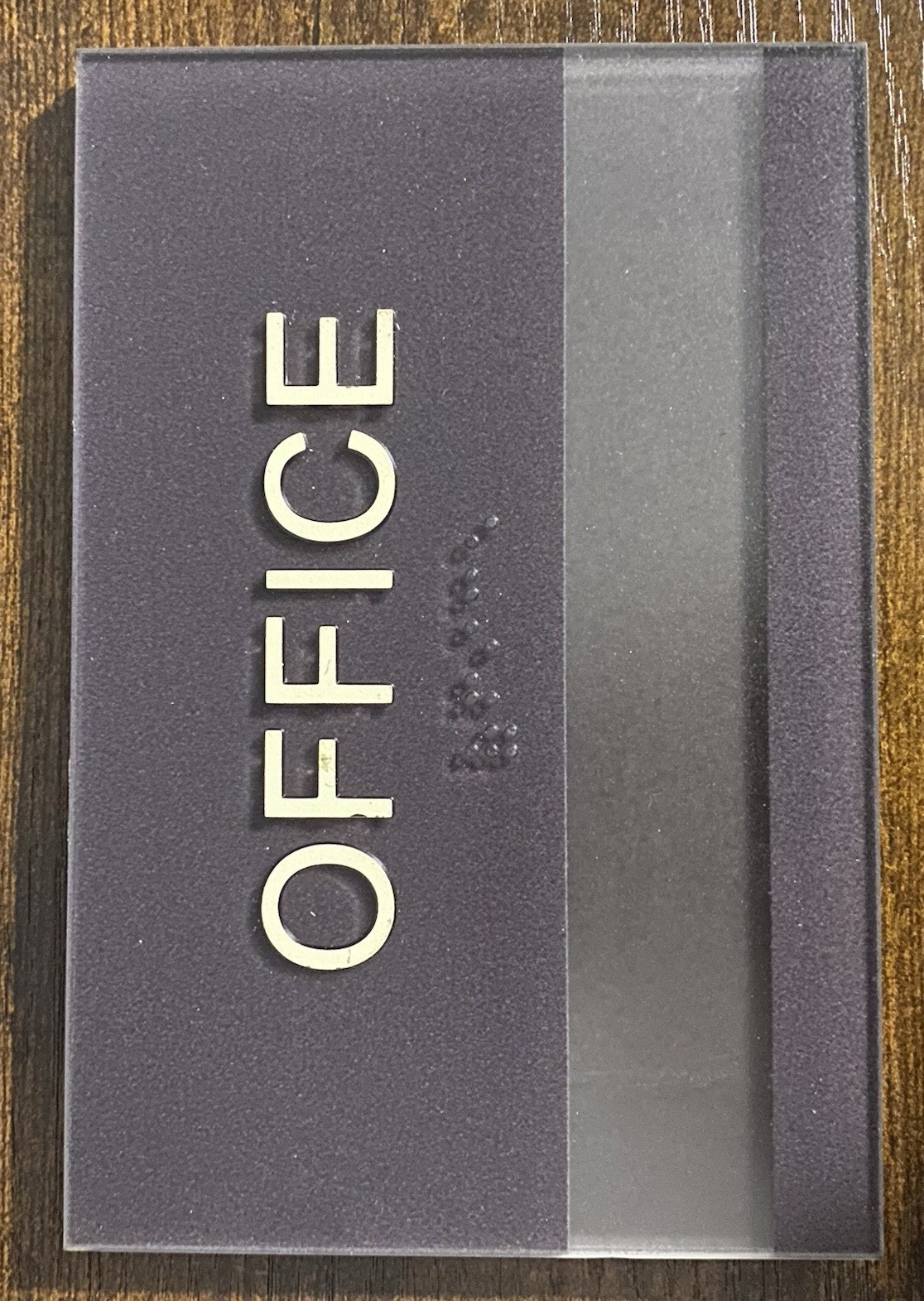 OFFICE Door Sign Plaque w/ insert window for name plate6” x 4” x 1/4”