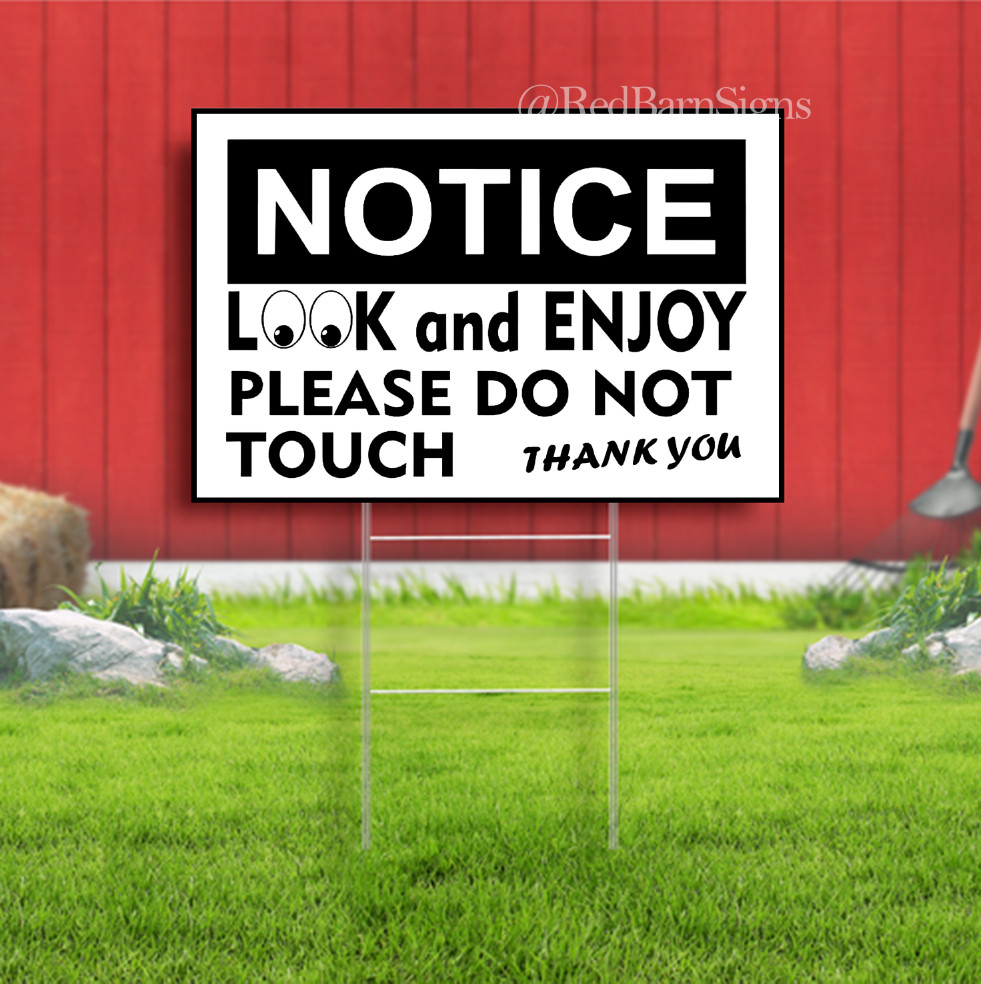 Notice Look and Enjoy Please Do Not Touch Vinyl Door Yard Sign