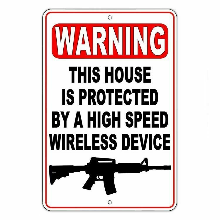 Warning This House Is Protected By A High Speed Wireless Device Metal Sign SG014