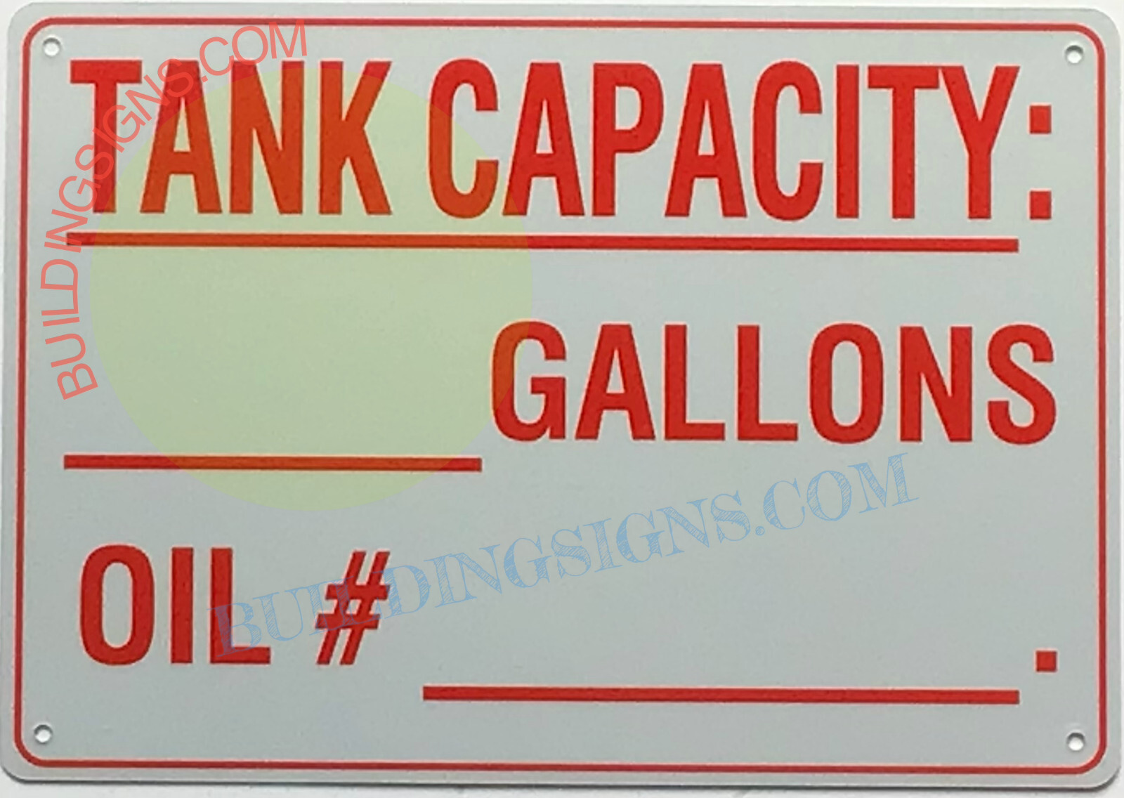 TANK CAPACITY__GALLONS OIL #__ SIGN (7X10, White/RED LETTER, Aluminum)